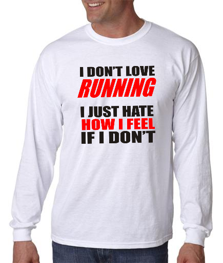 Running - I Don't Love Running - Mens White Long Sleeve Shirt